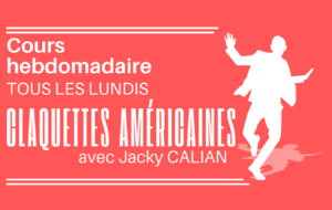 COURS DE CLAQUETTES AMÉRICAINES AVEC JACKY CALIAN